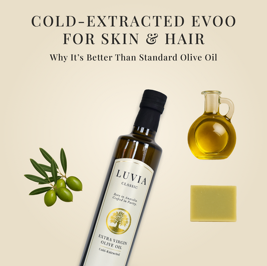Cold-Extracted EVOO for Skin & Hair: Why It’s Better Than Standard Olive Oil